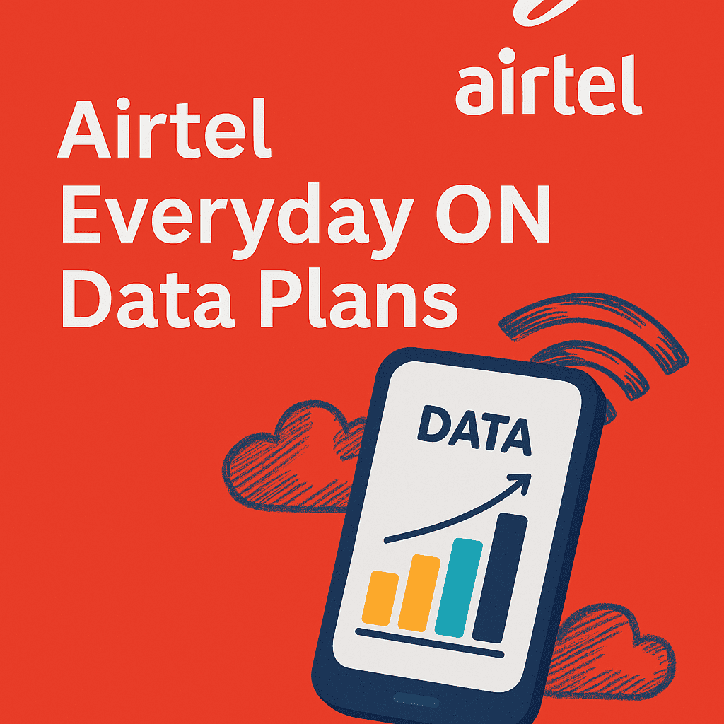 Airtel Everyday ON Data Plans Airtel Affordable Daily Data Bundles in 2025
