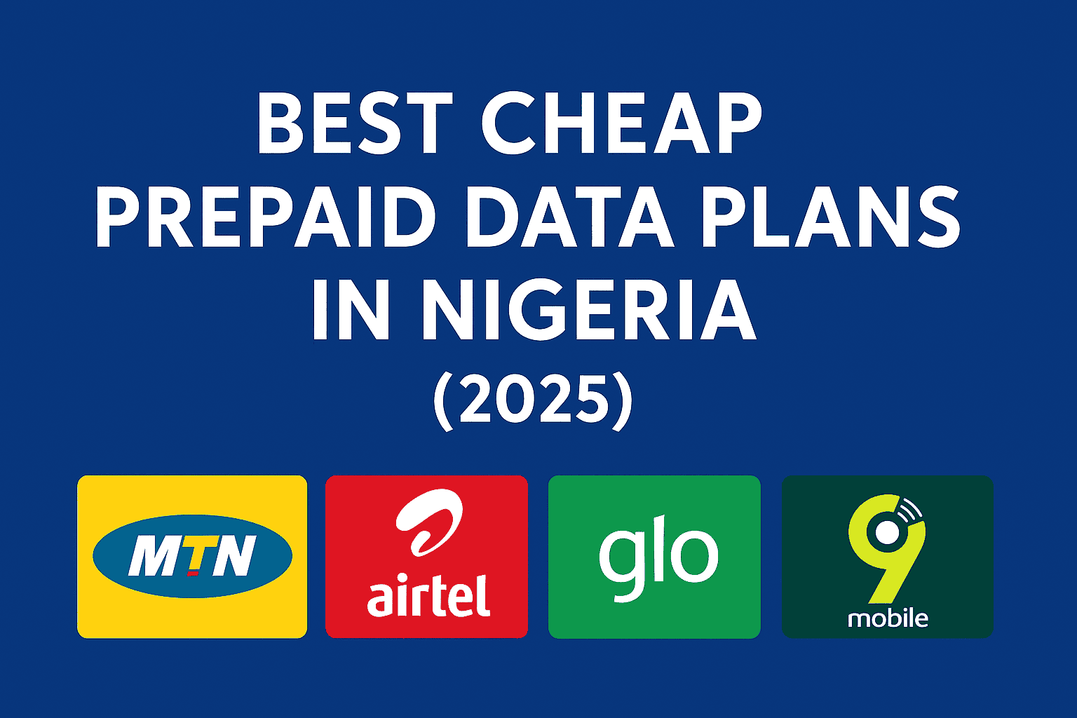 Best Cheap Prepaid Data Plans in Nigeria (2025)