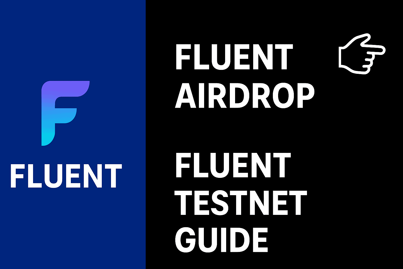 Fluent Airdrop Fluent Testnet Guide (2025 Edition)
