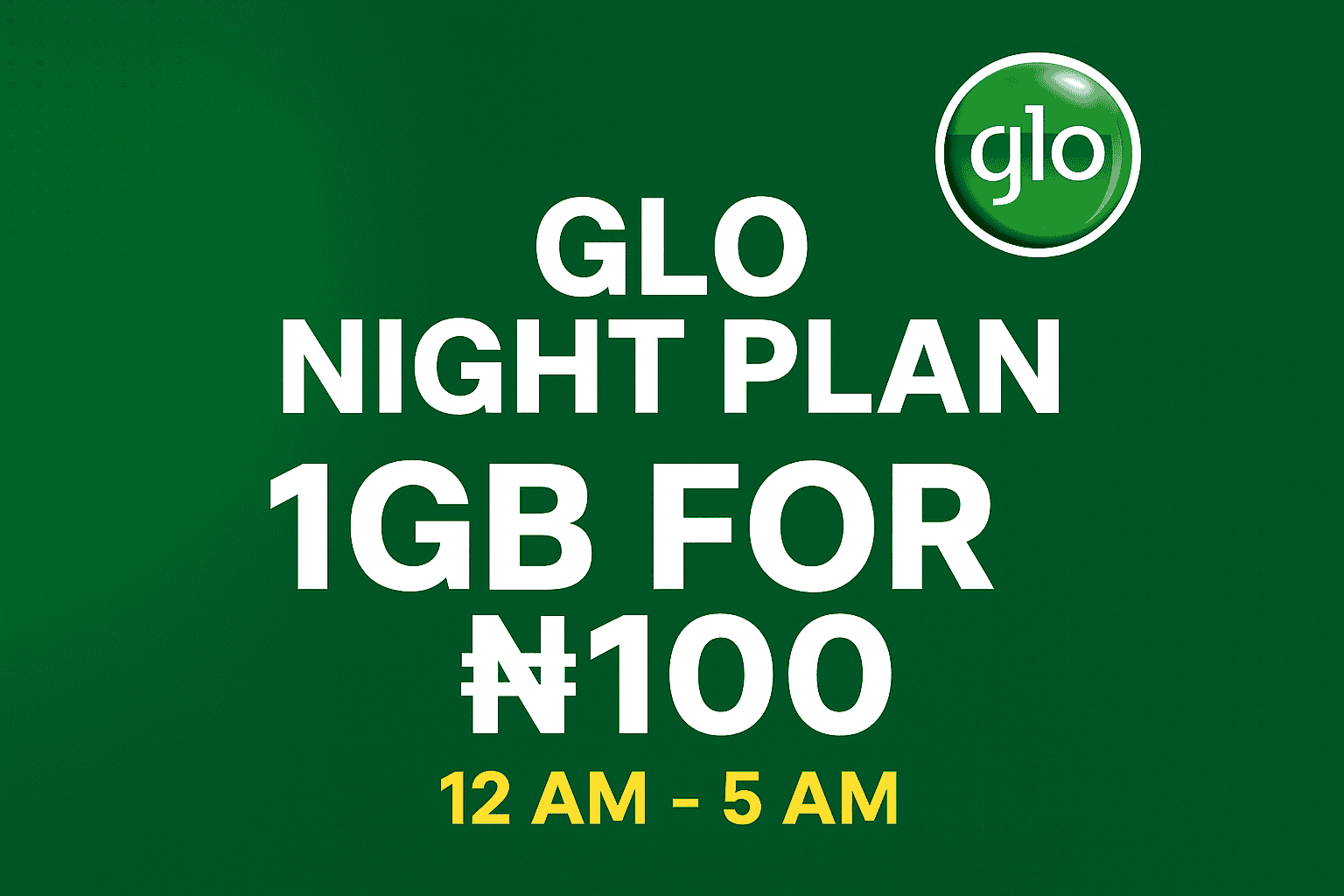 How to Get 1GB for ₦100 on Glo Night Plan (Simple Guide) - Glo 1GB for 100