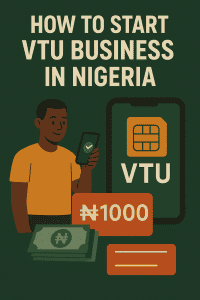 How to Start VTU Business in Nigeria