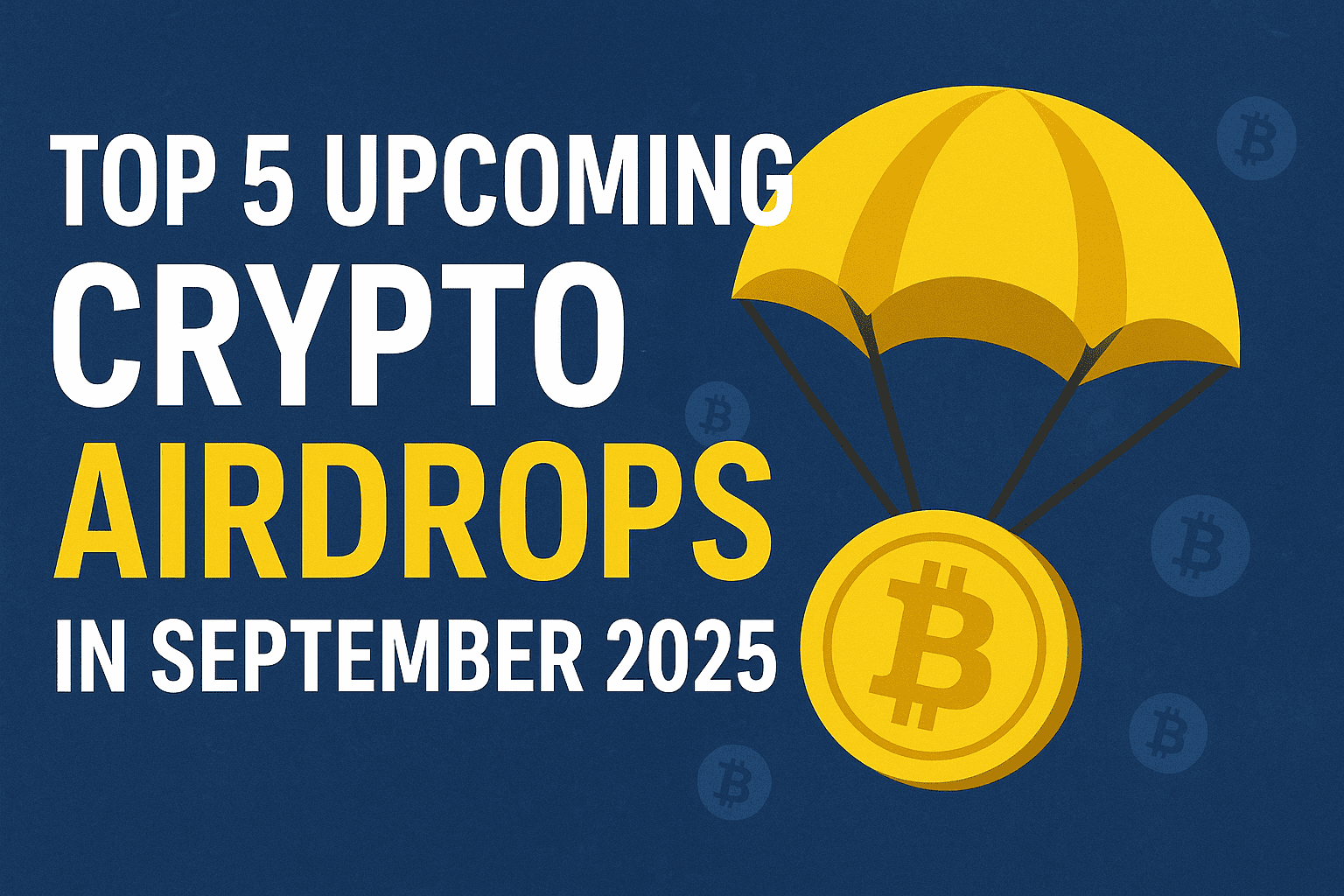 Top 5 Upcoming Crypto Airdrops in September 2025