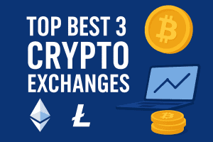 Top Best 3 Crypto Exchanges